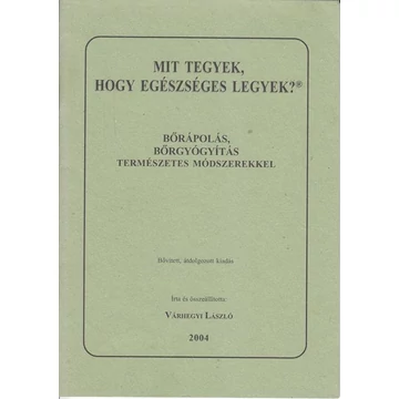 Könyv Mit tegyek,hogy egészséges legyek? Bőrápolás 1db