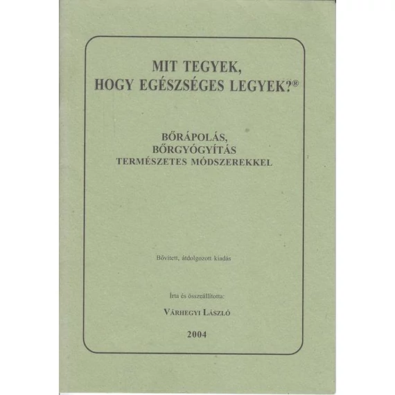 Könyv Mit tegyek,hogy egészséges legyek? Bőrápolás 1db